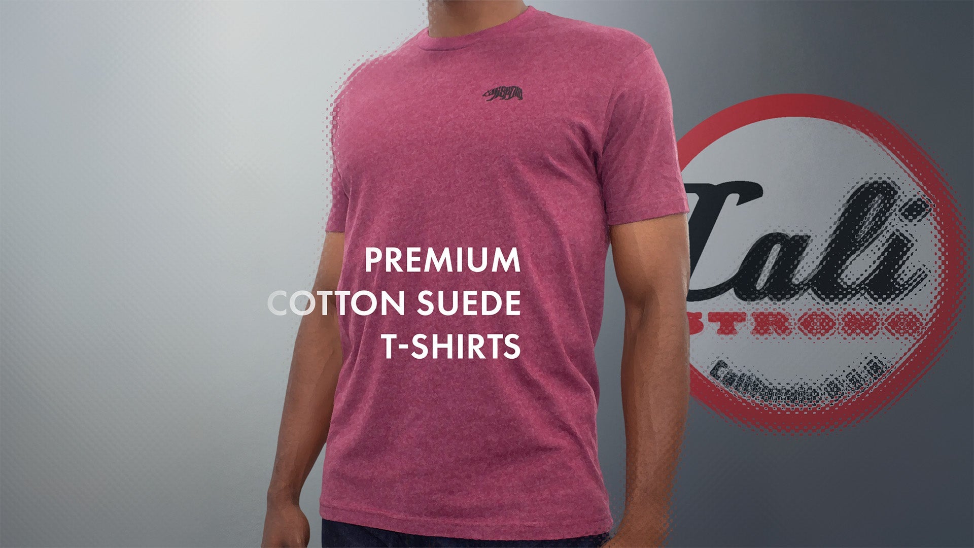 CALI Strong Premium Cotton Suede T-shirts