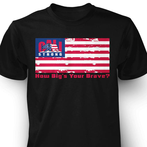 America How Big's Your Brave T-shirt Black - T-Shirt - CALI Strong